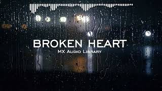 Broken Heart  Sad Emotional Cinematic Background Music No Copyright Music Free Sad Music [upl. by Accemahs]