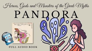 HEROES GODS AND MONSTERS OF THE GREEK MYTHS – PANDORA  AudioBook FREE 🎧📖  Greek Mythology [upl. by Garlinda304]