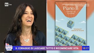 Piano B come di passa dal dire al fare  Unomattina estate 21062024 [upl. by Asilec]