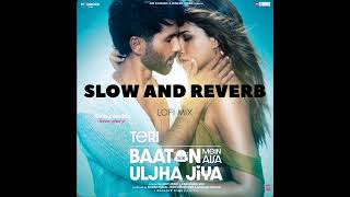 Akhiyan  Lofi  Slow  Reverb  Slow and Reverb  Shahid Kapoor Kriti Sanon  2024 [upl. by Christy]