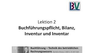 Grundlagen Rechnungswesen  Buchführungspflicht Inventur Inventar Bilanz FB L02 T01 [upl. by Tebzil]