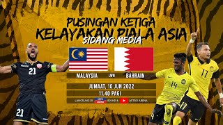 SIDANG MEDIA MALAYSIA LWN BAHRAIN I NADI TERKINI [upl. by Dicks]