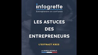 Infogreffe  Les astuces des entrepreneurs  lextrait Kbis [upl. by Airol540]