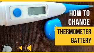 How to Change Thermometer Battery  DIY Thermomether Battery Replacement [upl. by Ymme298]