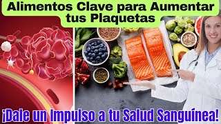 Alimentos para Subir las Plaquetas en Sangre RápidamenteAlimentos para Aumentar tus Plaquetas [upl. by Redman221]