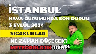 İstanbul Hava Durumu  3 Eylül 2024 [upl. by Llerihs317]