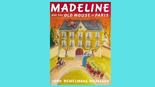 Madeline amp the Old House in Paris by Ludwig Bemelmans Childrens Book Read Aloud [upl. by Trojan]