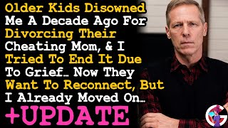 UPDATE Older Kids Who Disowned Me Over A Decade Ago Wants To Reconnect But I Moved On Already AITA [upl. by Candie]