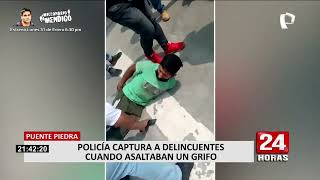 Puente Piedra PNP frustró asalto a grifo y capturó a banda de delincuentes [upl. by Bray]