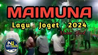 LAGU JOGET REMIX 2024  MAIMUNA  Narto Uack [upl. by Dierolf]