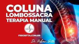 TERAPIA MANUAL COLUNA LOMBAR TRATAMENTO LOMBOSSACRA  Dr Robson Sitta [upl. by Dode]