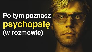 10 SYGNAŁÓW że rozmawiasz z psychopatą [upl. by Aicena800]