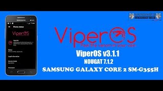 VIPER OS REAL NOUGAT 712 CUSTOM ROM FOR SAMSUNG GALAXY CORE 2 SMG355HSMG355M [upl. by Assenar254]