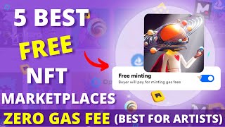 5 Best FREE NFT Marketplaces For Beginners in 2023  Create and Sell your NFTs With ZERO Gas Fee [upl. by Dnalel]