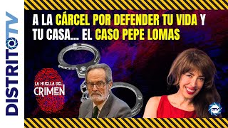 A la cárcel por defender tu vida y tu casa El caso Pepe Lomas [upl. by Avon]