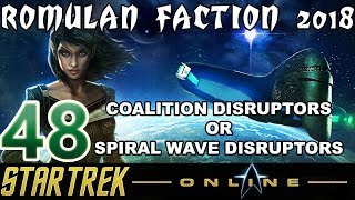 Lets Play Star Trek Online  Romulan Faction 2018  48  Coalition or Spiral Wave Disruptors [upl. by Rubin]