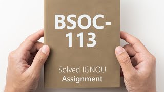 BSOC113 solved assignment 202425  BSOC113 solved assignment 2025  BSOC113 assignment [upl. by Scevo]