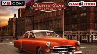 Classic Cars 3D Parking  Y8 GAME TO PLAY 2015 [upl. by Peck]