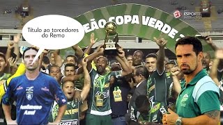 Luverdense Campeão da Copa Verde 2017 maicon gaúcho dedica aos torcedores do Remo [upl. by Grace]