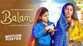 Balam Motion Poster  Sapna Choudhary  Mahi Gaur  Ruchika Jangid  New Haryanvi Song 2022 [upl. by Furlong]