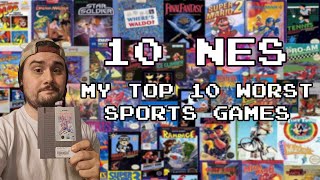 My Top 10 Worst NES Sports Games [upl. by Valentia]