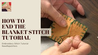 Blanket Stitch  How to end the Blanket Stitch [upl. by Eniarol]