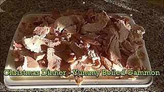 Christmas Dinner Ideas  Yummy Boiled Gammon [upl. by Suravaj]