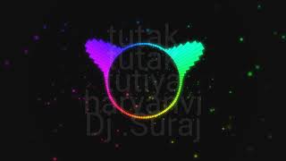 Tutak tutak tutiya haryanvi song  DJ Suraj [upl. by Nahum761]