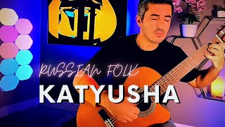 katyusha on Classical Guitar  Russian Folk  Fingerstyle [upl. by Titos]