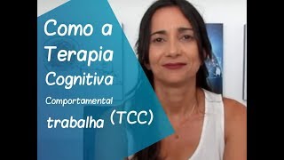 Como a Terapia Cognitiva Comportamental TCC trabalha  Psicóloga Kelliny Dório [upl. by Einnil725]