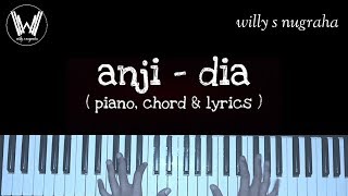 Anji  Dia  Piano Chord amp Lyrics  Cover by Willy [upl. by Iatnahs]