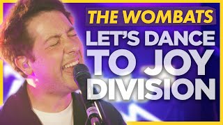 The Wombats  Let’s Dance To Joy Division Live For Absolute Radio [upl. by Ahsoyem]