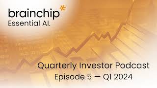 Investor Podcast Ep 5 Insights into BrainChips Latest Developments [upl. by Naeerb146]