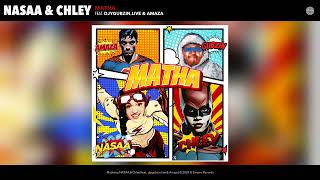 NASAA amp Chley  Matha Official Audio feat djygubzinlive amp Amaza [upl. by Oigres519]