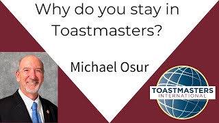 Why do you stay in Toastmasters  Michael Osur [upl. by Ronaele]