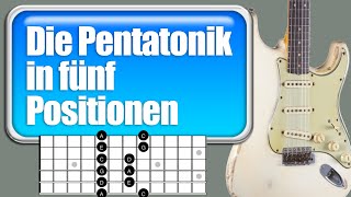 Gitarre Pentatonik 5 Positionen  Pentatonik 5 Lagen  Pentatonik Unterricht Gitarre [upl. by Ahsaenat563]