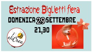 Domenica 29 settembre alle 2130 estrazione biglietti elicreacucito [upl. by Tioneb]