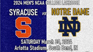 2024 Lacrosse Syracuse vs Notre Dame Full Game 33024 Men’s College Lacrosse [upl. by Damien]