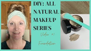 DIY AllNatural Makeup Series Video 1 Foundation [upl. by Berton572]