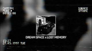 DREAM SPACE x LOST MEMORY V1llMusic MASHUP [upl. by Hardie]