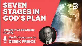 Secure In Gods Choice 3 of 10  Seven Stages in Gods Plan [upl. by Yaner]