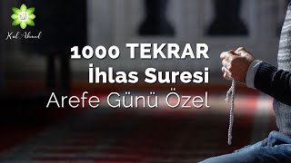 Bin 1000 Tekrar İhlas Suresi 🌷 Arefe Günü Özel [upl. by Cairistiona]