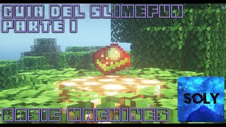 Minecraft Guía Del SlimeFun  1 Basic Machines  SolyNetwork [upl. by Assillam]