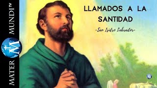 Llamados a la Santidad San Isidro Labrador [upl. by Enieledam909]