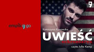 Uwieść ochroniarza Katarzyna Kubera Audiobook PL [upl. by Ahsirtak437]