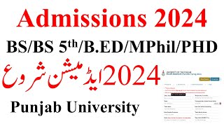 BSBS 5th SemesterBEDMSMPhilPHD Admissions 2024 Punjab University  PU Admissions 2024 [upl. by Essie]