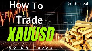 How to tarde XAUUSD By HK Forex  5 Dec 24 [upl. by Lahtnero]