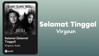 selamat tinggal  virgoun  lirik [upl. by Jovita]