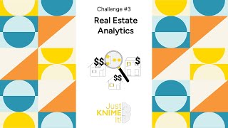 Just KNIME It 33 Real Estate Analytics [upl. by Litnahc689]