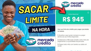 COMO SACAR O LIMITE DO MERCADO CRÉDITO NO MERCADO PAGO EM 2024 DINHEIRO NA HORA [upl. by Anale]